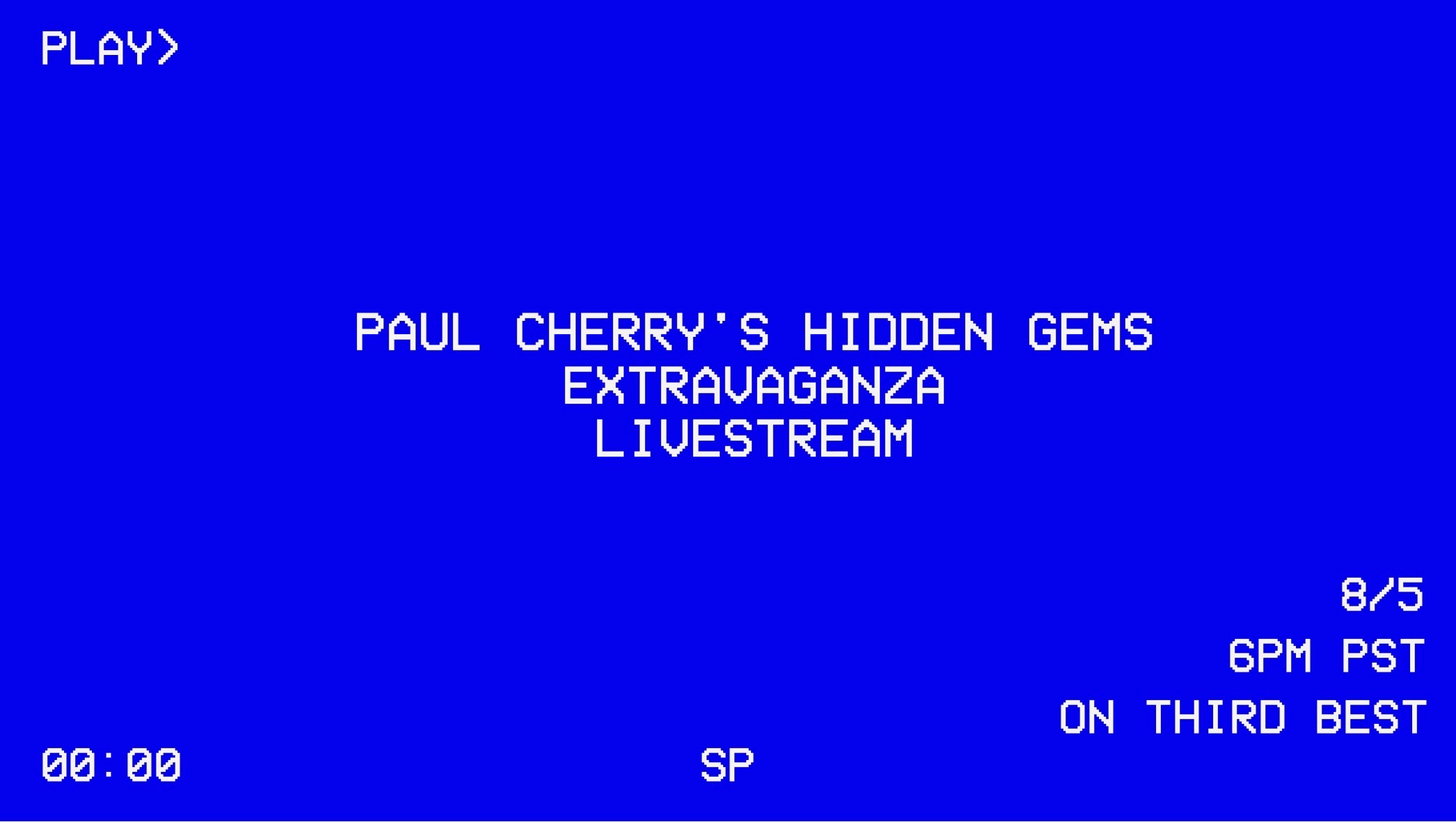 Paul Cherry's Hidden Gems Extravaganz...
