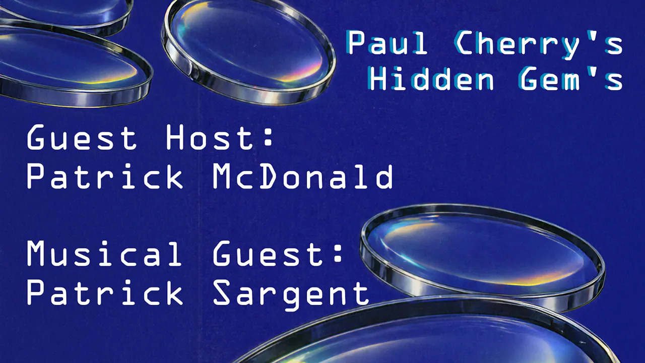 Hidden Gems with Patrick McDonald & Patrick Sargent | 6.3.26 | 6pm PT