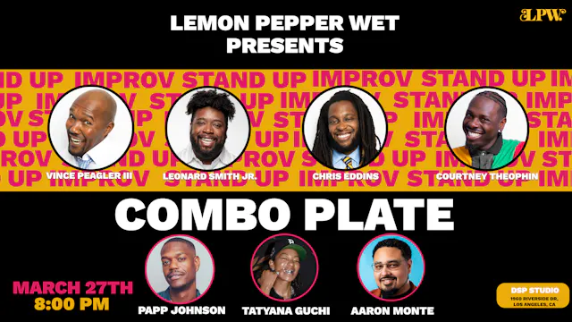 Lemon Pepper Wet Presents: Combo Plate | 3.27 | 8p