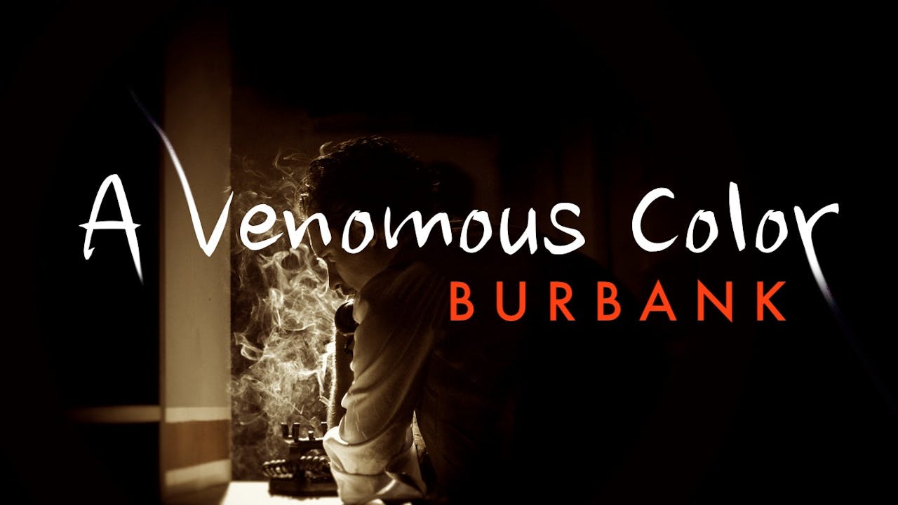 A Venomous Color: Burbank