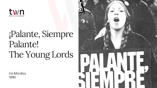 ¡Palante, Siempre Palante! The Young Lords