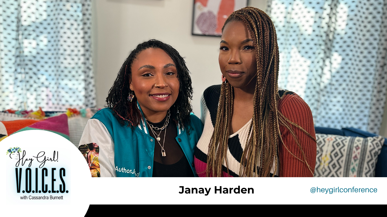 Hey Girl! V.O.I.C.E.S. with Janay Harden