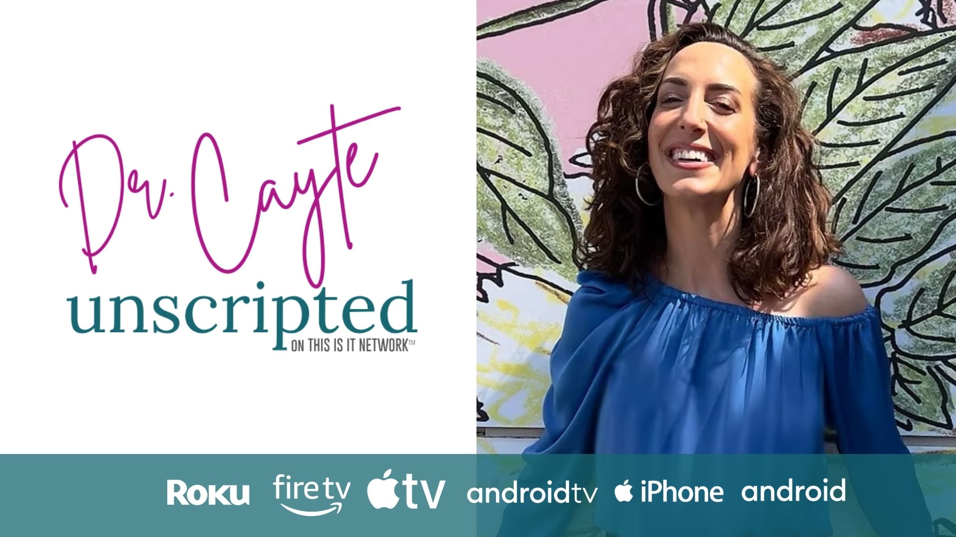Dr. Cayte Unscripted