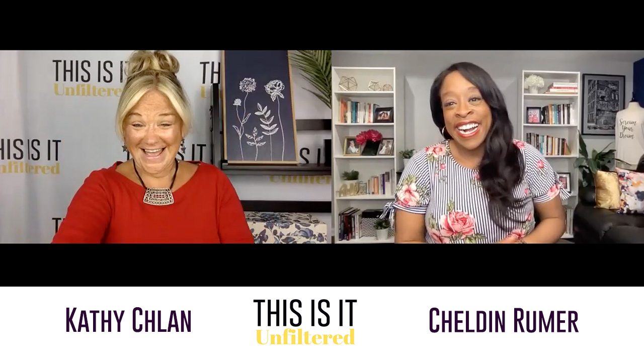 #ThisisitUnfiltered with Kathy Chlan and Cheldin Barlatt Rumer