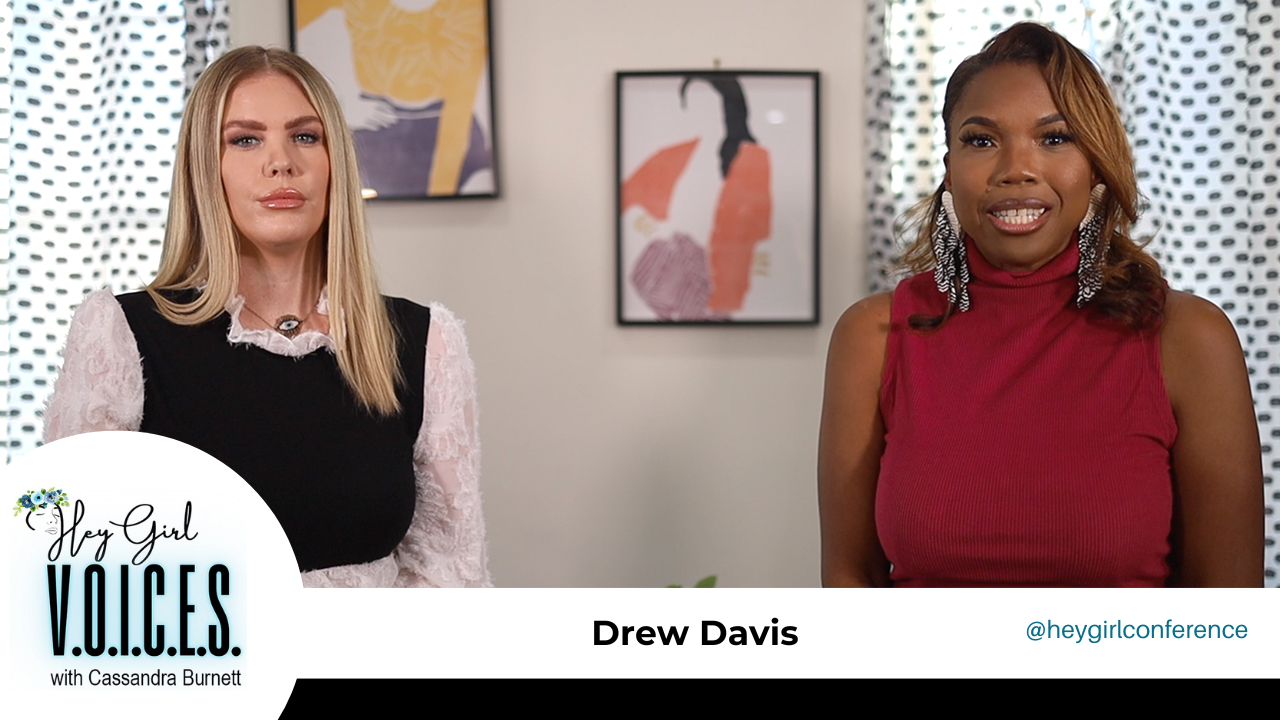 "Hey Girl! V.O.I.C.E.S." with Drew Davis 
