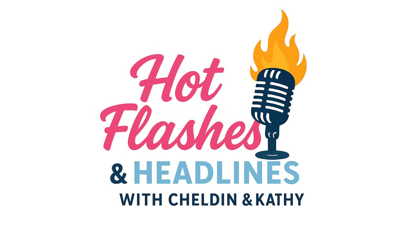Hot Flashes & Headlines with Kathy Chlan (4)
