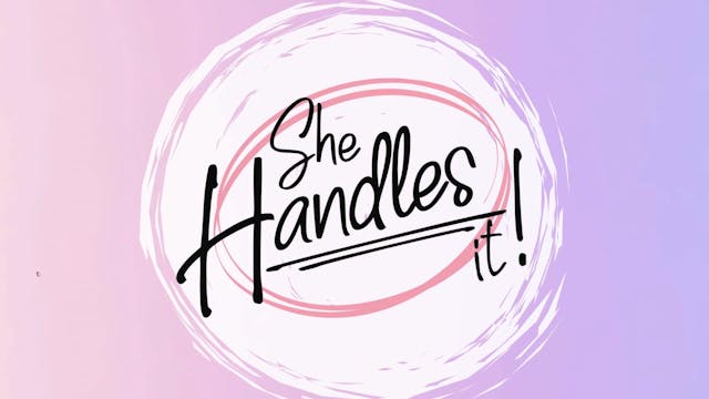 She Handles It with Dr.Julie Radico