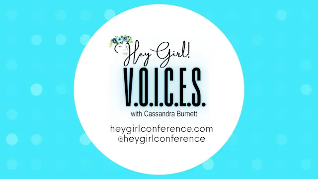 Hey Girl V.O.I.C.E.S with Vanessa M G...