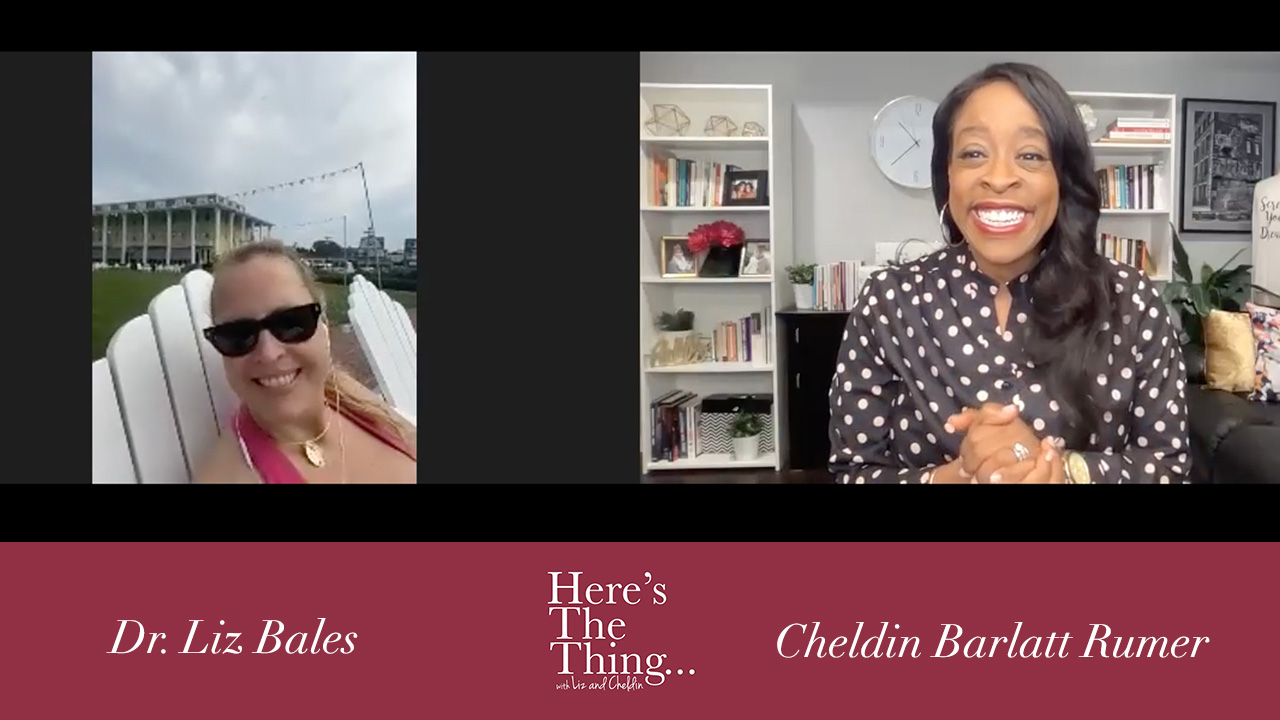 Here's The Thing...Liz and Cheldin