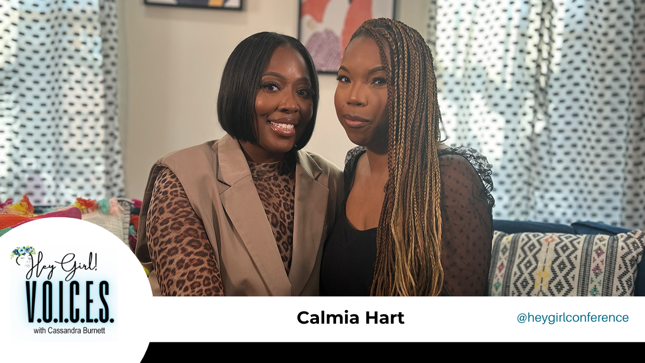 Hey Girl! V.O.I.C.E.S with Calmia Hart 
