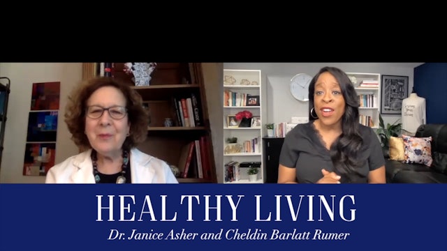 Healthy Living with Dr. Janice Asher & Cheldin Barlatt Rumer