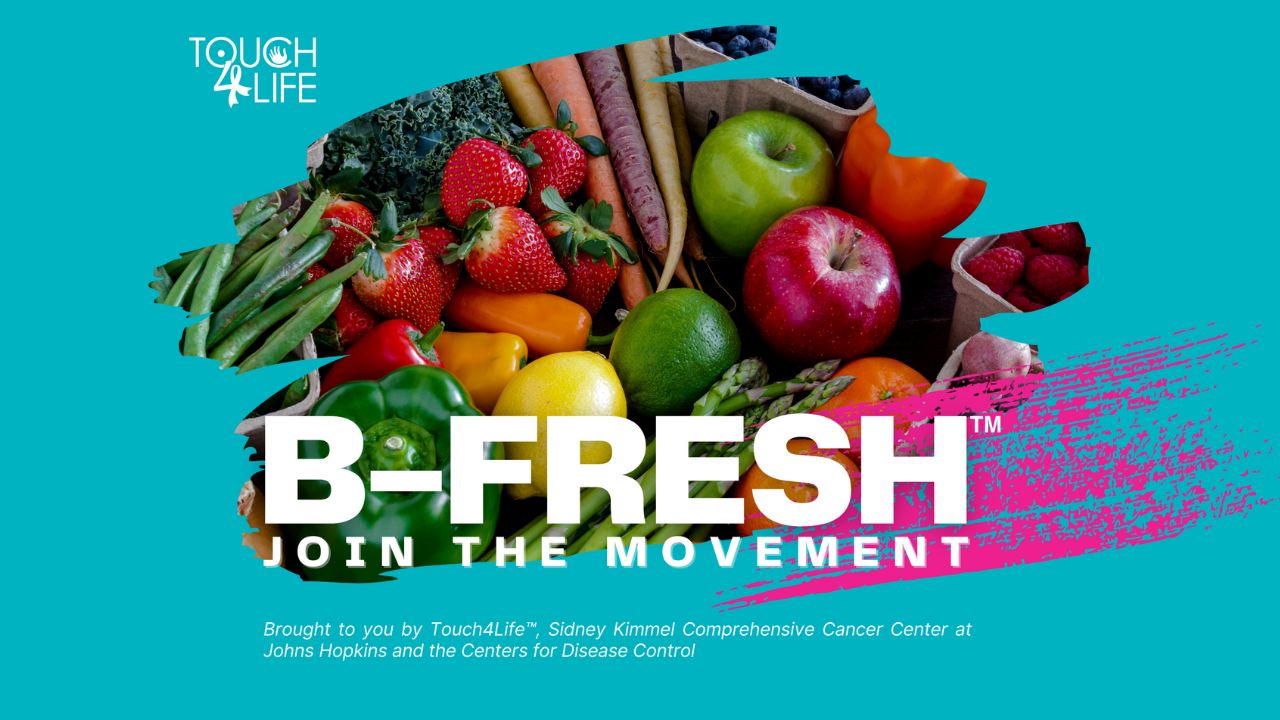 Touch 4 Life Presents B-FRESH