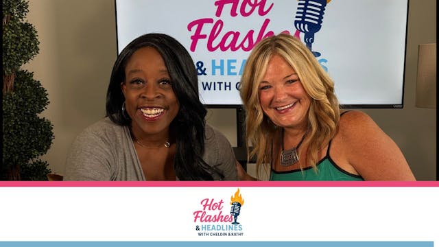 Hot Flashes & Headlines