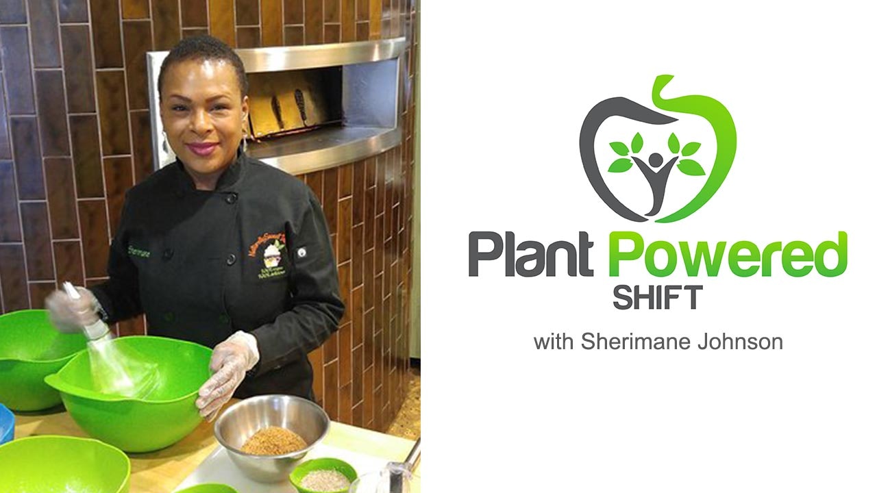 Plantpowered Shift with Sherimane Johnson