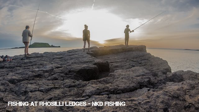 FISHING AT RHOSSILI LEDGES - NKD FISHING