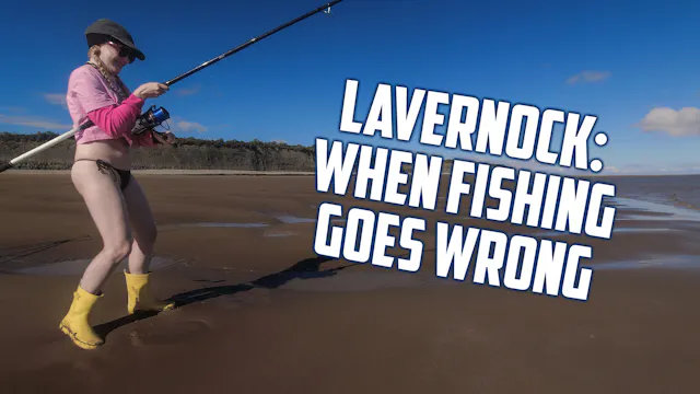 LAVERNOCK: WHEN FISHING GOES WRONG (U...