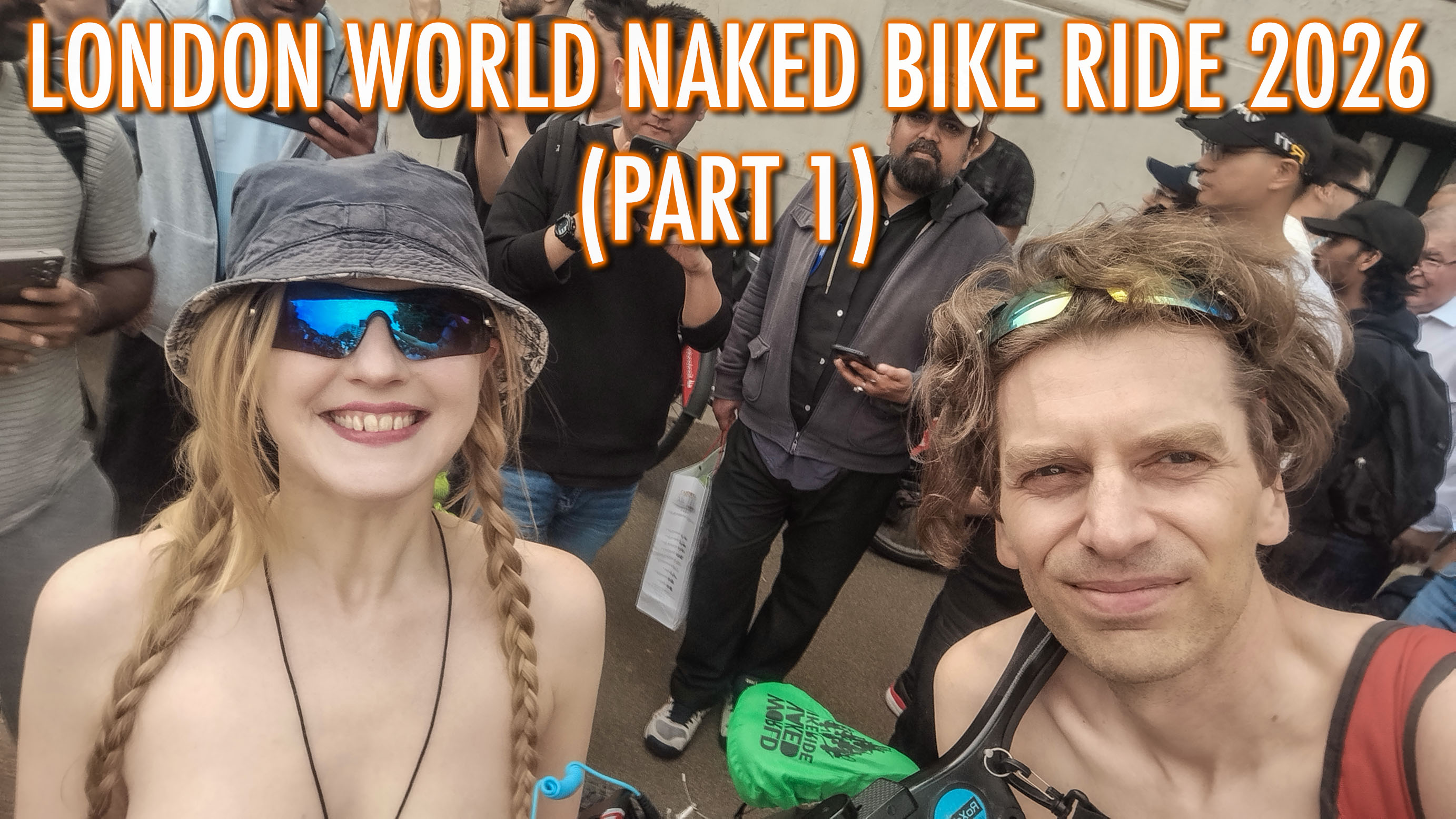 LONDON WORLD NAKED BIKE RIDE 2026 (PART 1)