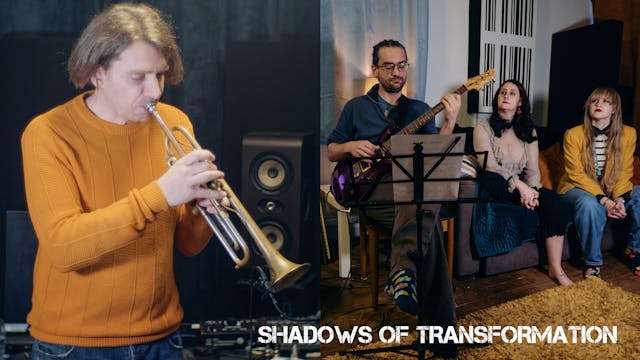 Shadows Of Transformation (Live)