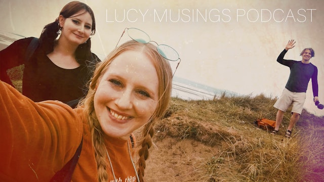 Lucy Musings Podcast