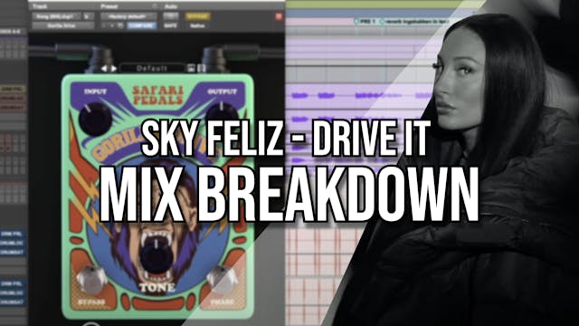 Mix breakdown Drive It by Sky Feliz