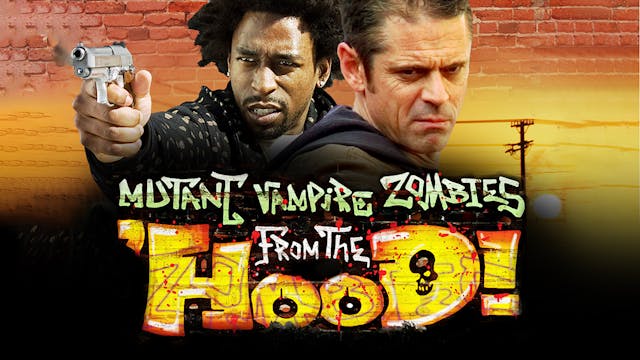 Mutant Vampire Zombies from the Hood