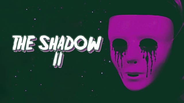 The Shadow II