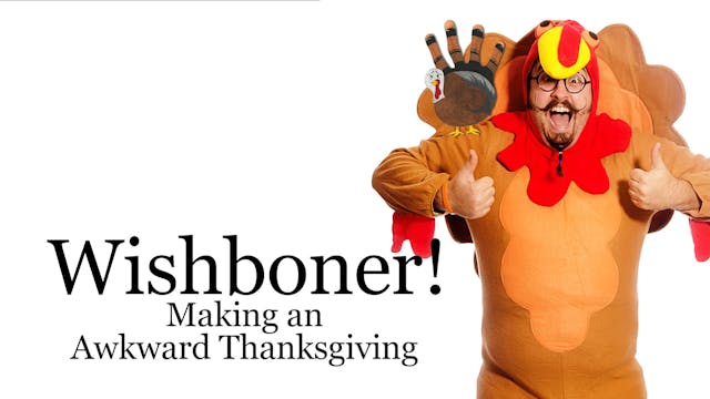 Wishboner: Making an Awkward Thanksgi...