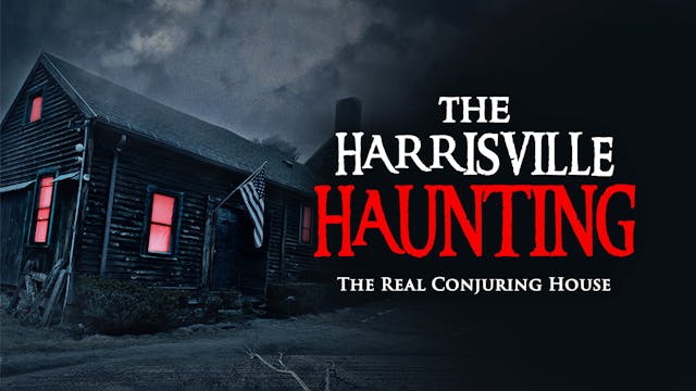 The Harrisville Haunting: The Real Co...