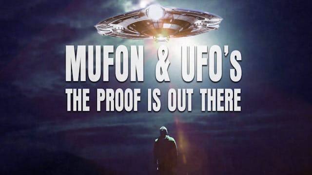 Mufon and Ufos: The Proof Is Out There