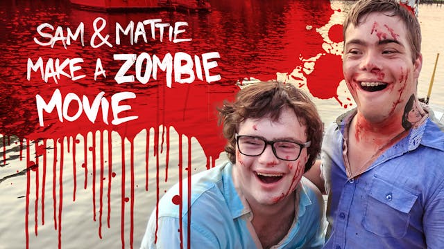 Sam & Mattie Make a Zombie Film