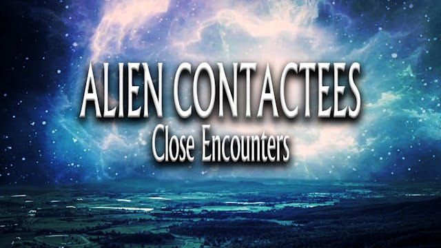 Alien Contactees: Close Encounters
