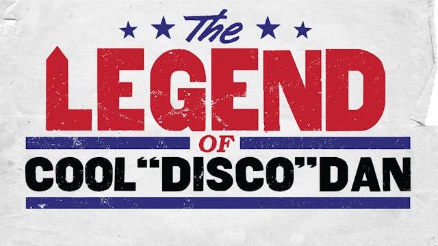 The Legend of Cool "Disco" Dan (DOCUM...