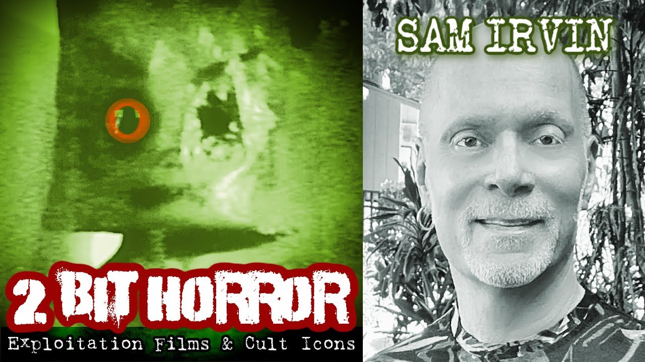 Sam Irvin: Knuckle Samwitch - 2-BIT HORROR PODCAST