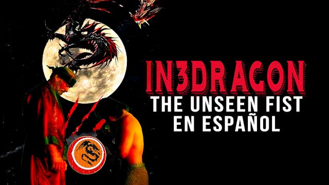 In3Dragon: The Unseen Fist En Español