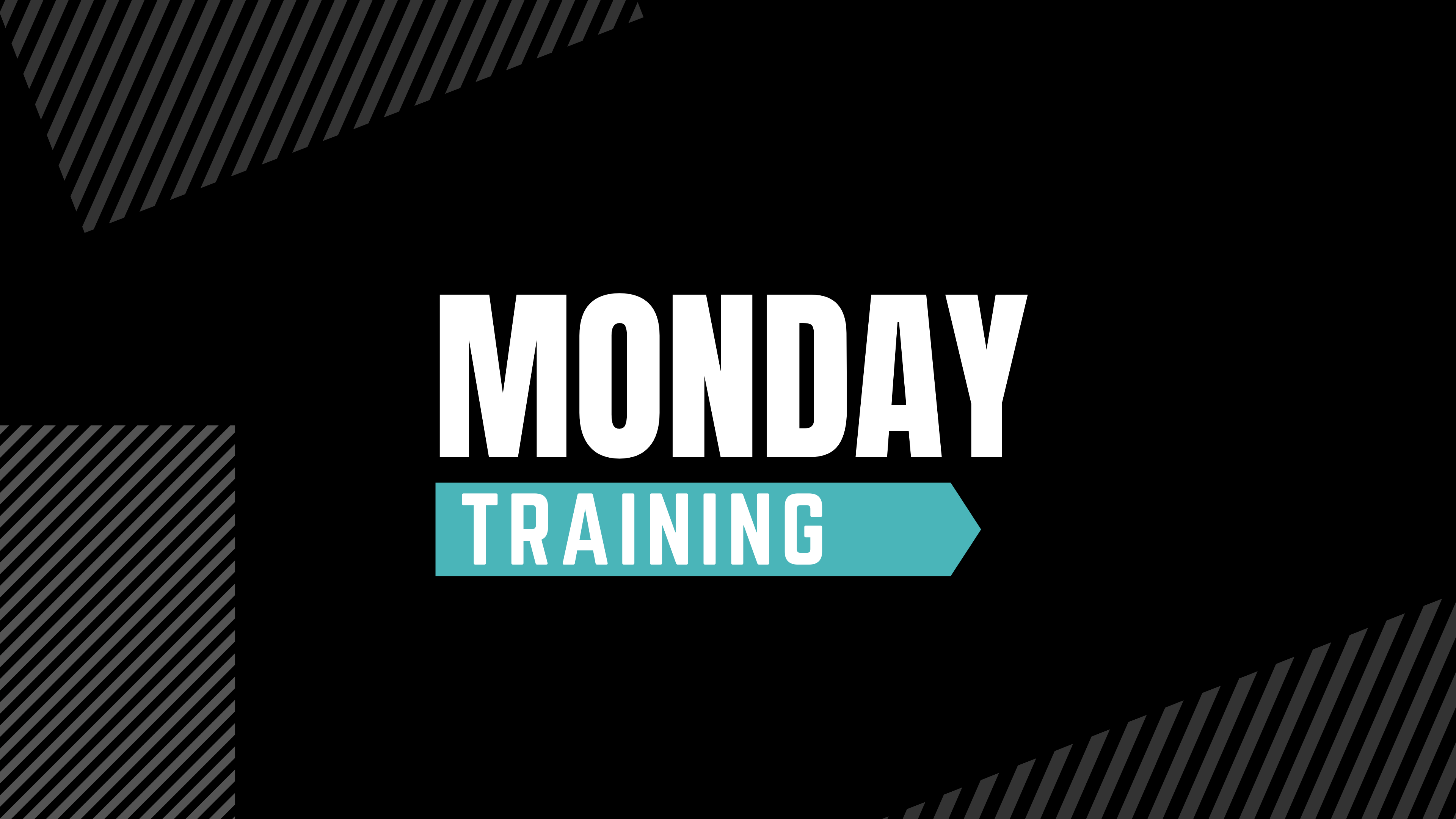 Monday Training