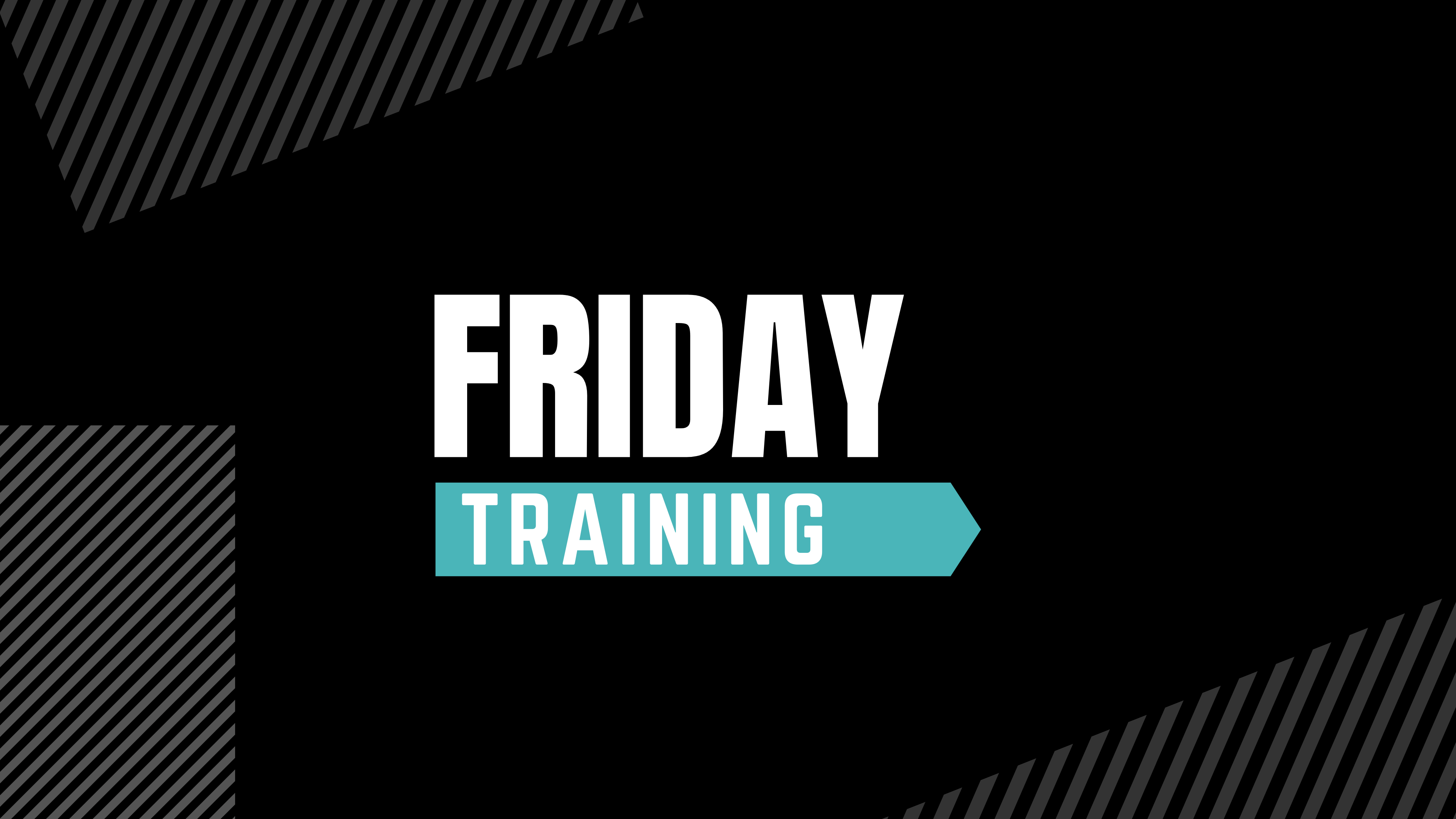 Friday Training