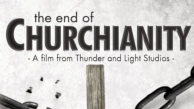 The End of Churchianity 1