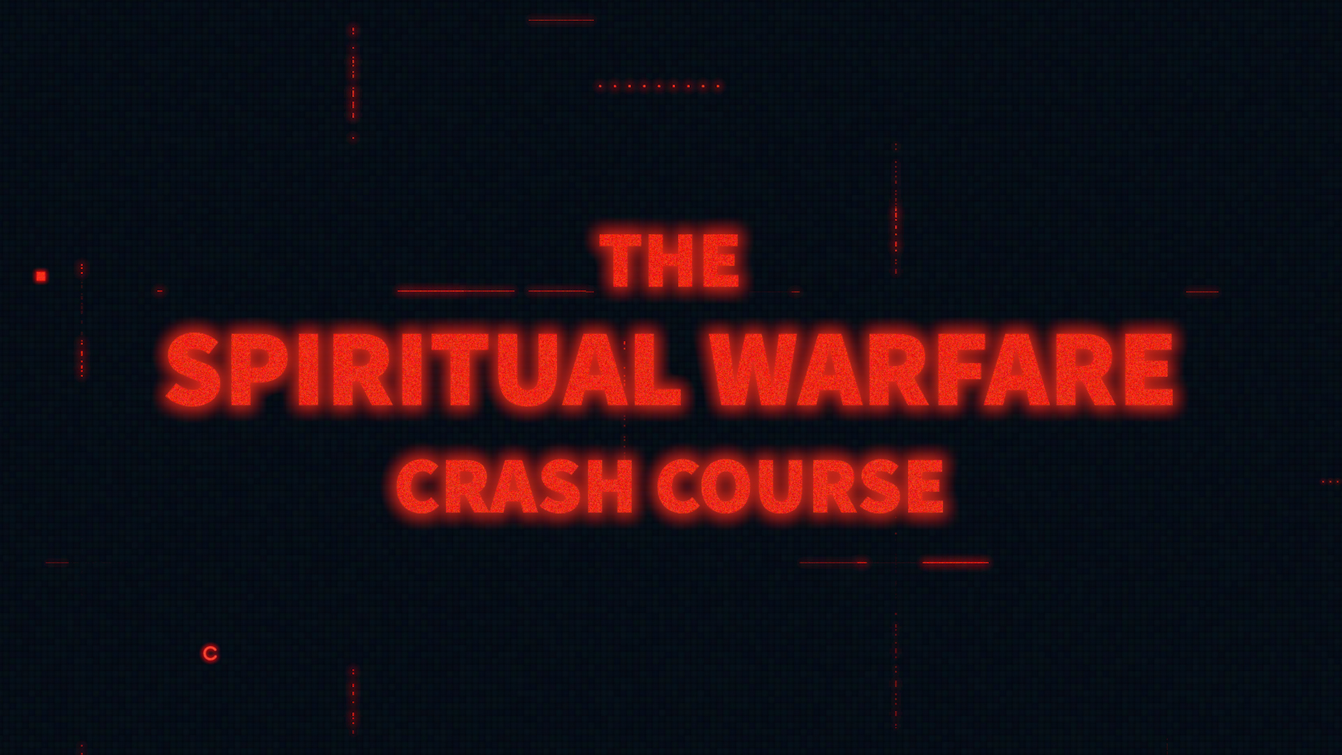Spiritual Warfare Crash Course
