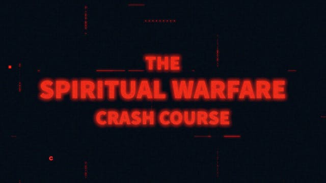 Spiritual Warfare Crash Course