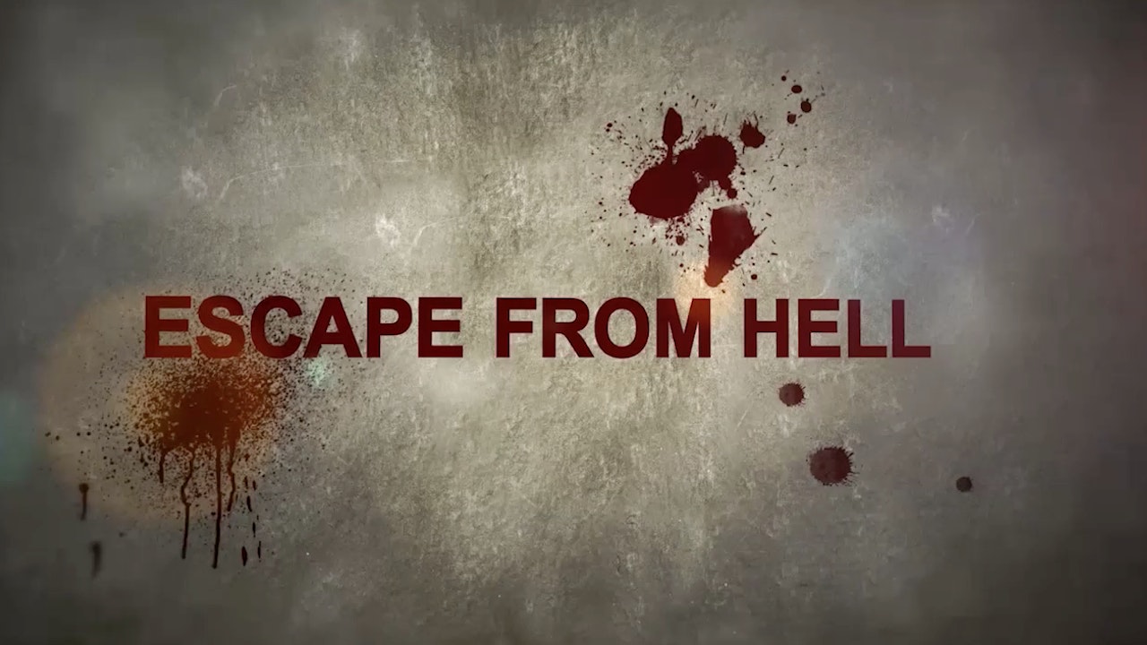 Escape From Hell Testimonies