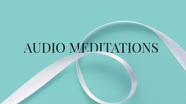 Audio Meditations