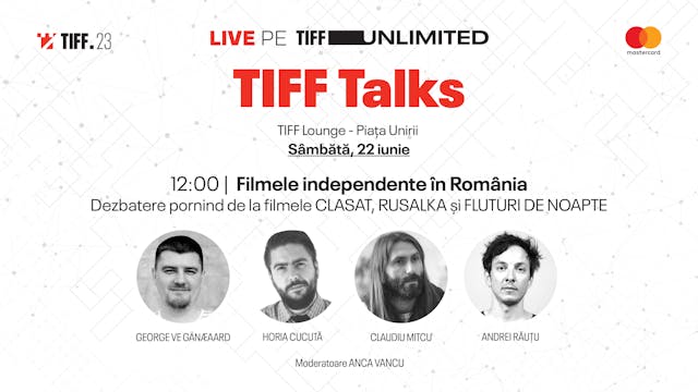 TIFF Talks | Filmele independente în ...