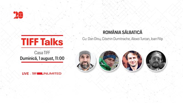 TIFF Talks | România sălbatică