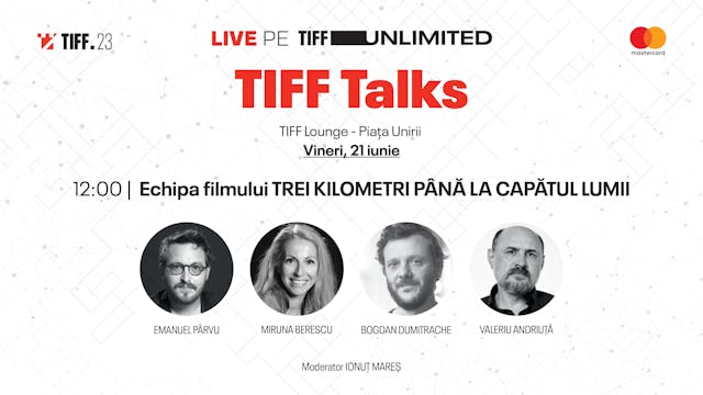 TIFF Talks | Trei kilometri până la c...