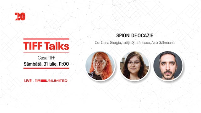 TIFF Talks | Spioni de ocazie