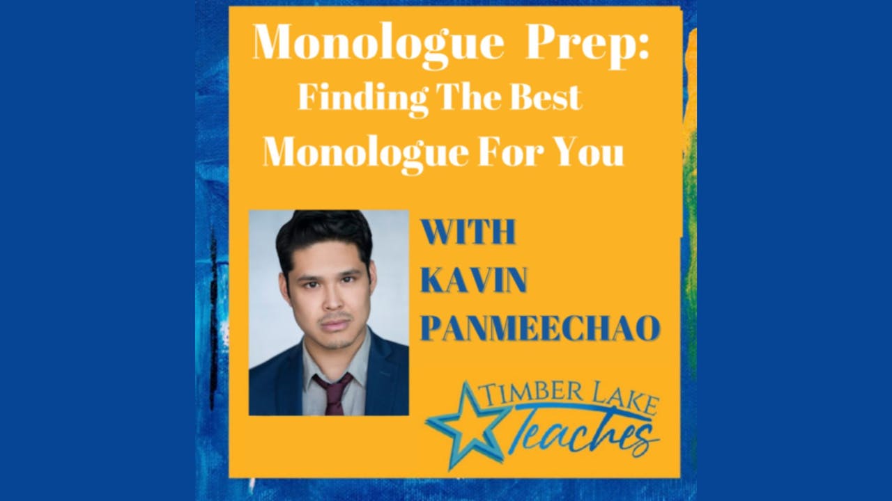 MONOLOGUE PREP: FINDING THE BEST MONOLOGUE FOR YOU