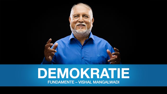 Fundamente – Vishal Mangalwadi | 05 Demokratie