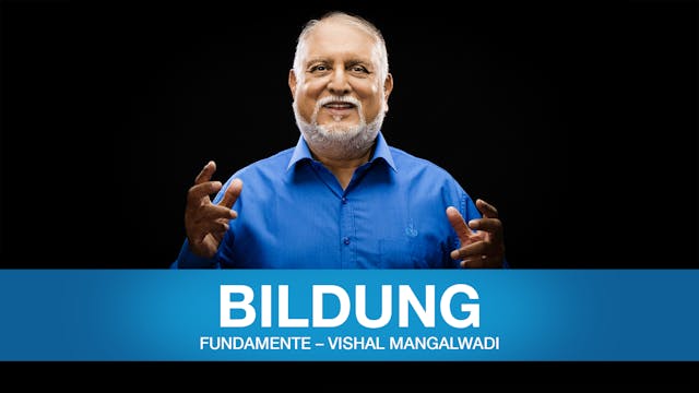 Fundamente – Vishal Mangalwadi | 06 Bildung