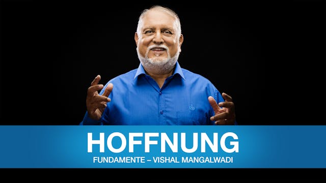 Fundamente – Vishal Mangalwadi | 10 Hoffnung
