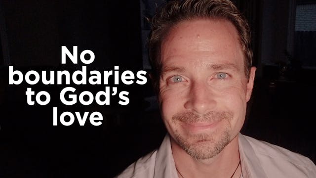 No Boundaries to God's Love, 9/30/22